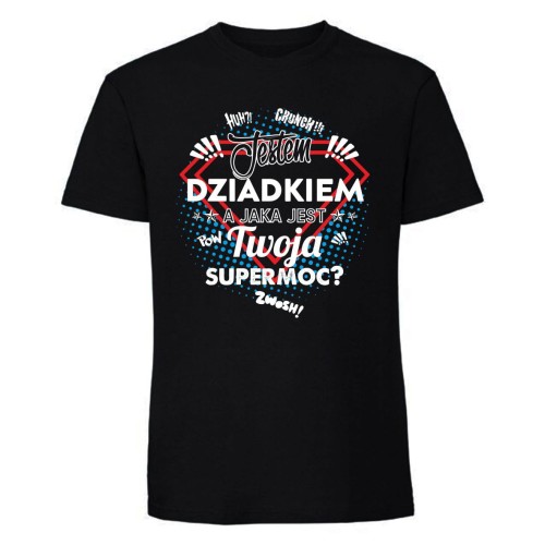 Jestem Dziadkiem a jaka jest Twoja supermoc - koszulka męska czarna.jpg