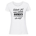 Odsuń się, mam szalone dzieci - koszulka damska biała.jpg