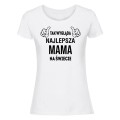 Tak wygląda najlepsza mama na świecie - koszulka damska biała.jpg