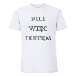 Koszulka męska - Pili więc jestem