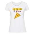 All you need is pizza - koszulka damska biała.jpg