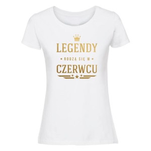 Koszulka damska - Legendy rodzą się w czerwcu