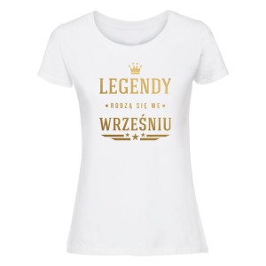 Koszulka damska - Legendy rodzą się we wrześniu