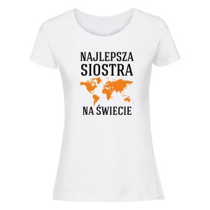 Koszulka damska - Najlepsza siostra na świecie