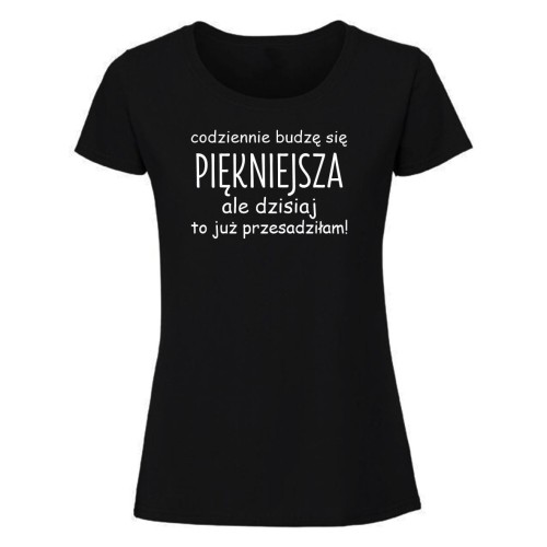 codziennie budzę się piękniejsza - koszulka damska czarna.jpg