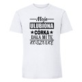 Moja ulubiona córka dała mi tę koszulkę  - koszulka męska biała.jpg
