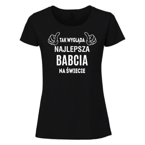 Tak wygląda najlepsza Babcia na świecie - koszulka damska czarna.jpg