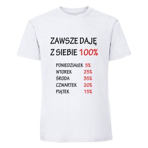 Koszulka męska - Zawsze daję z siebie 100 procent