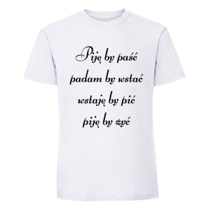 Koszulka męska - Piję by paść