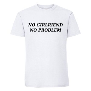 Koszulka męska - No girlfriend no problem