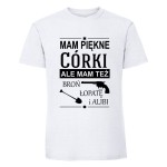 Koszulka męska - Mam piękne córki ale mam też broń, łopatę i alibi