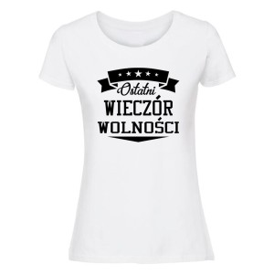 Koszulka damska - Ostatni wieczór wolności